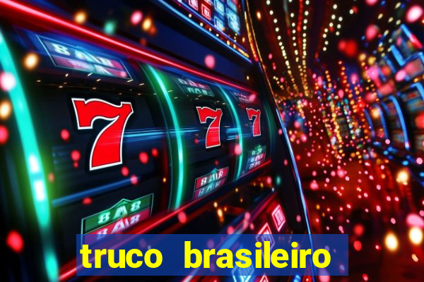 truco brasileiro giro feliz